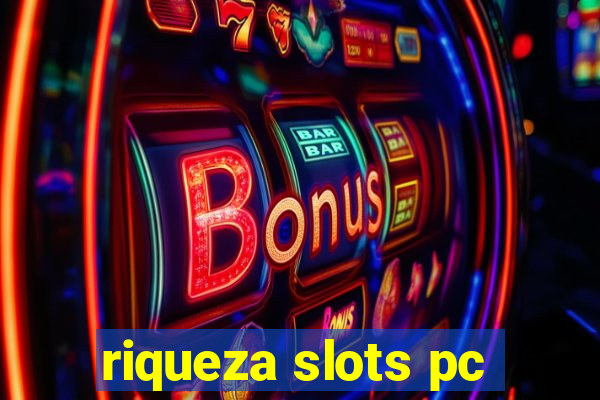 riqueza slots pc